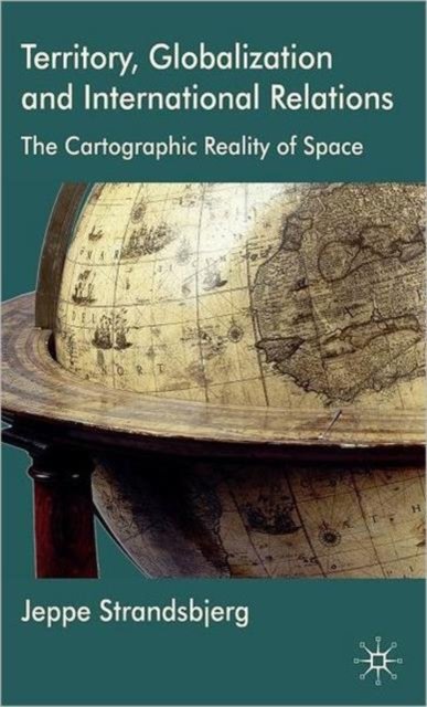 Territory, Globalization and International Relations