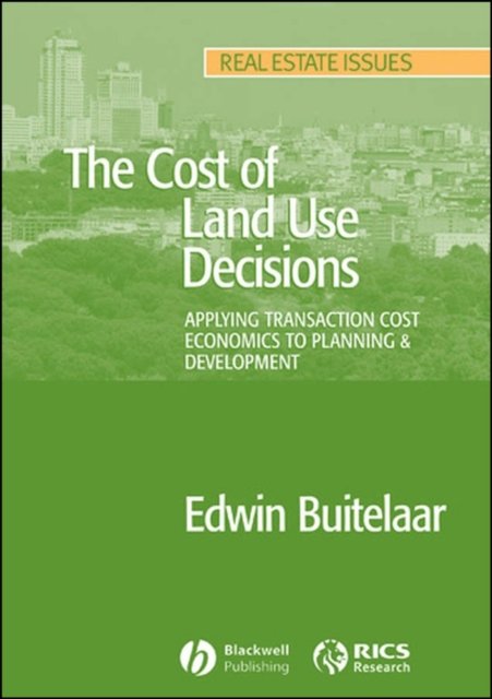 The Cost of Land Use Decisions