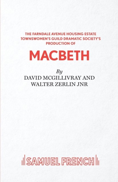 The Farndale Avenue Housing Estate Townswomen's Guild Dramatic Society's Production of "Macbeth"
