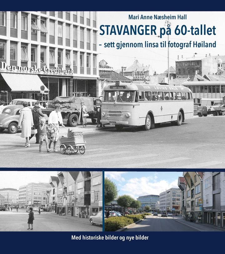 Stavanger på 60-tallet - sett gjennom linsa til fotograf Høiland