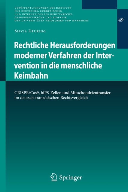 Rechtliche Herausforderungen moderner Verfahren der Intervention in die menschliche Keimbahn