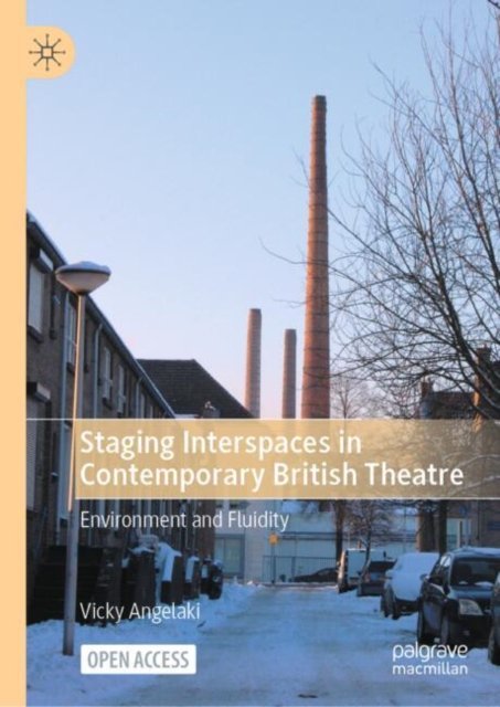 Staging Interspaces in Contemporary British Theatre