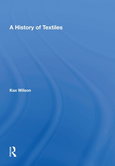A History Of Textiles
