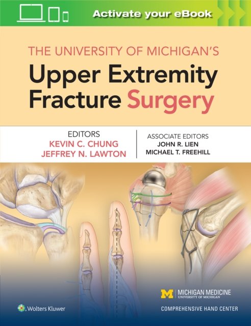 The University of Michigan''s Upper Extremity Fracture Surgery