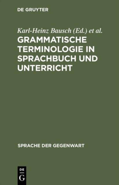 Grammatische Terminologie in Sprachbuch Und Unterricht
