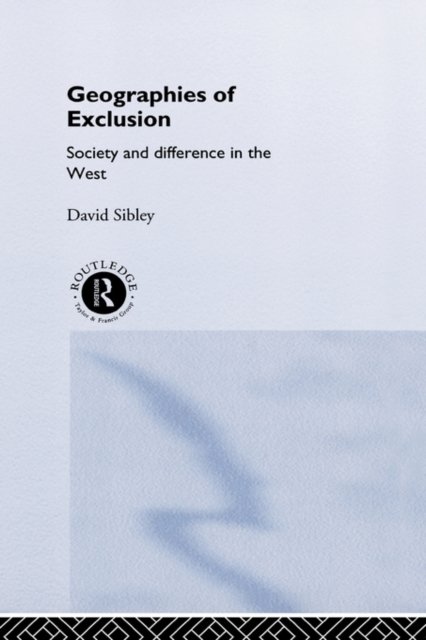 Geographies of Exclusion