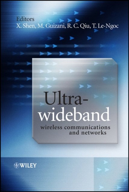 Ultra–Wideband Wireless Communications and Networks