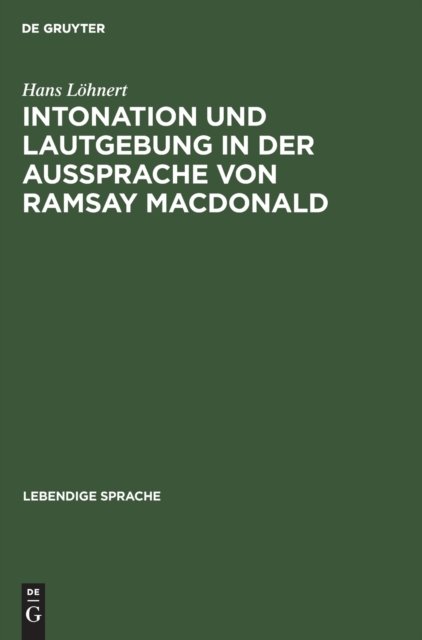 Intonation Und Lautgebung in Der Aussprache Von Ramsay Macdonald