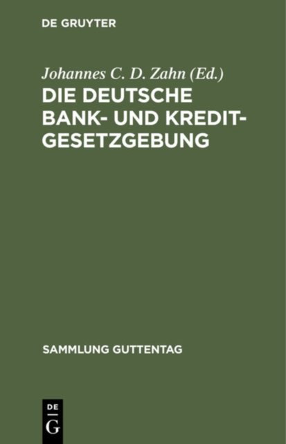 Die Deutsche Bank- Und Kreditgesetzgebung