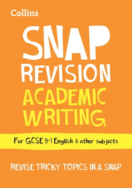 SNAP GCSE ACADEMIC WRITING REV