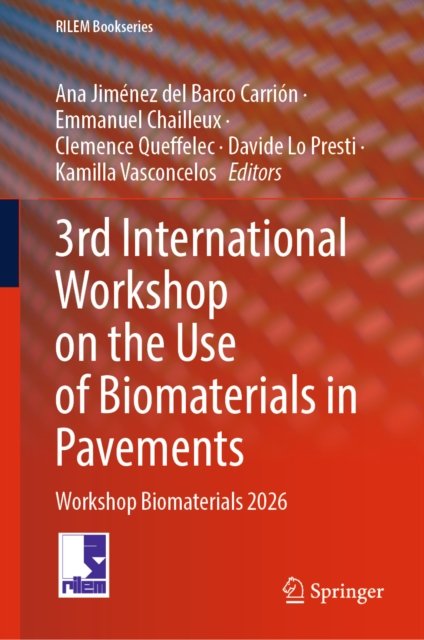 3rd International Workshop on the Use of Biomaterials in Pavements