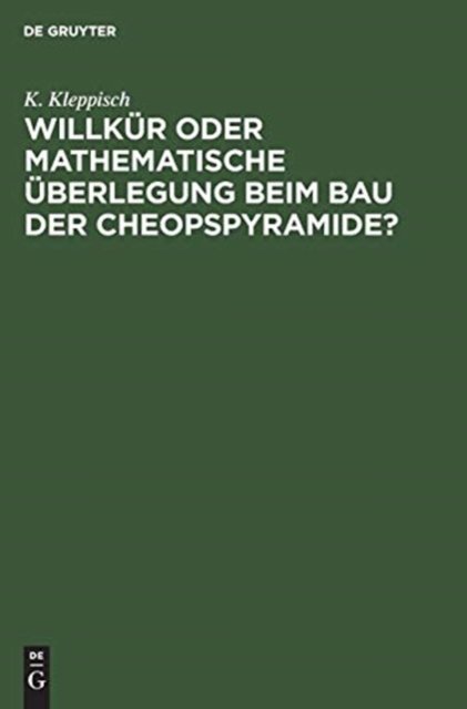 Willkur Oder Mathematische Uberlegung Beim Bau Der Cheopspyramide?