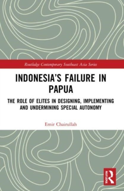 Indonesia''s Failure in Papua