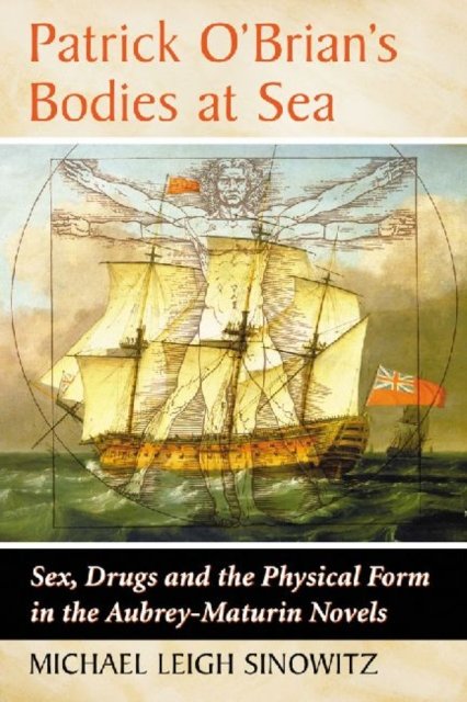 Patrick O''Brian''s Bodies at Sea