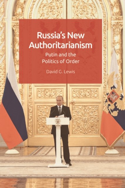 Russia''s New Authoritarianism