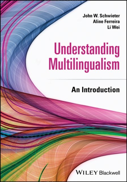Understanding Multilingualism : An Introduction