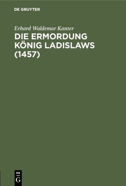 Die Ermordung Konig Ladislaws (1457)