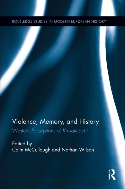 Violence, Memory, and History