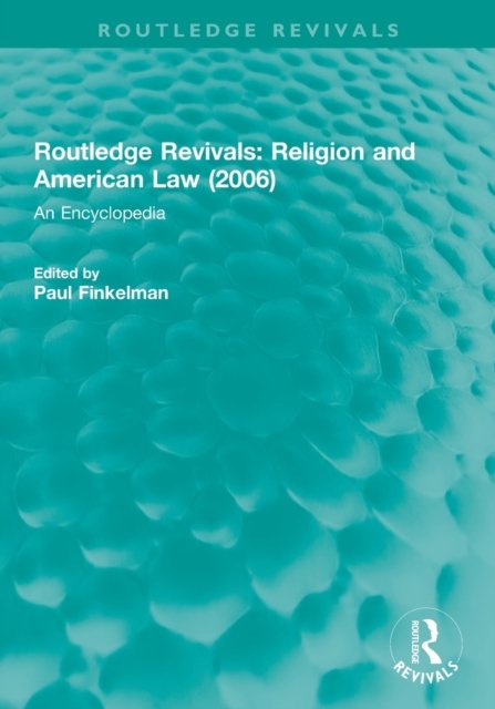 Routledge Revivals: Religion and American Law (2006)