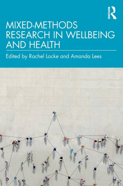 Mixed-Methods Research in Wellbeing and Health