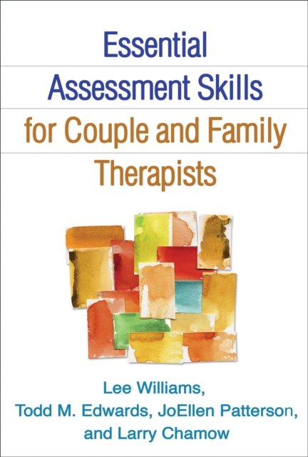 Essential Assessment Skills for Couple and Family Therapists