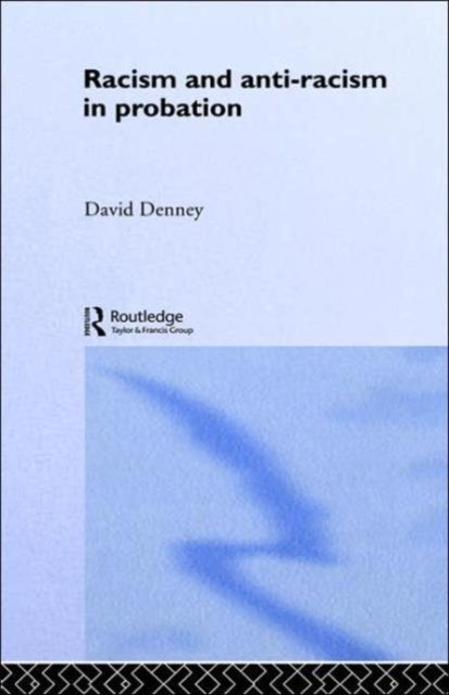 Racism and Anti-Racism in Probation