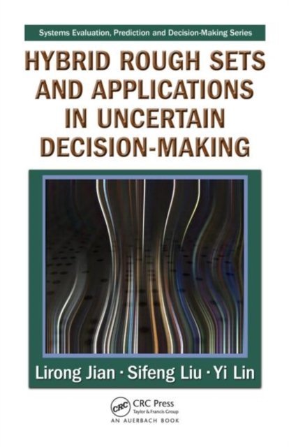 Hybrid Rough Sets and Applications in Uncertain Decision-Making