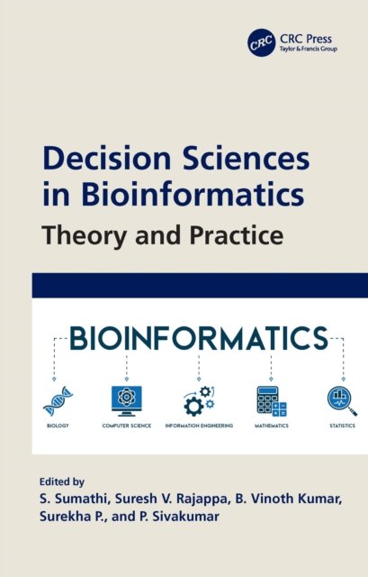 Decision Sciences in Bioinformatics