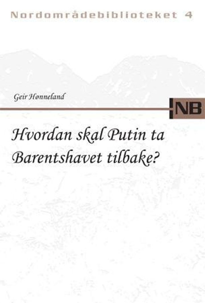 Hvordan skal Putin ta Barentshavet tilbake?