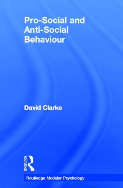 Pro-Social and Anti-Social Behaviour