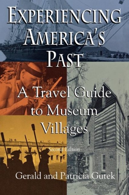 Experiencing America''s Past