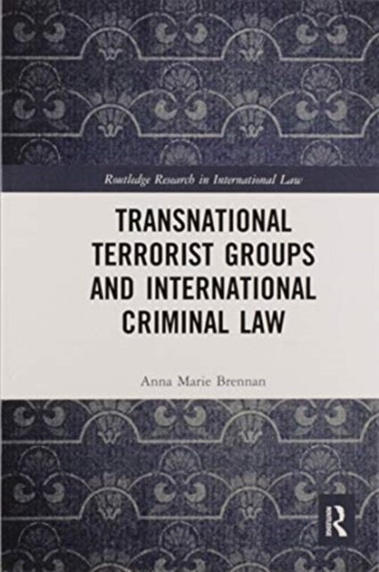 Transnational Terrorist Groups and International Criminal Law