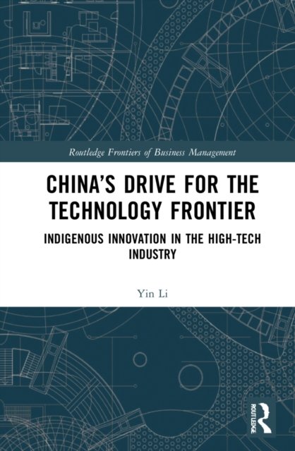 China?s Drive for the Technology Frontier