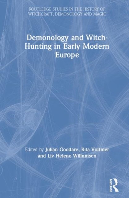 Demonology and Witch-hunting in Early Modern Europe