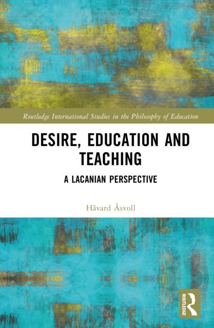 Desire, Education and Teaching