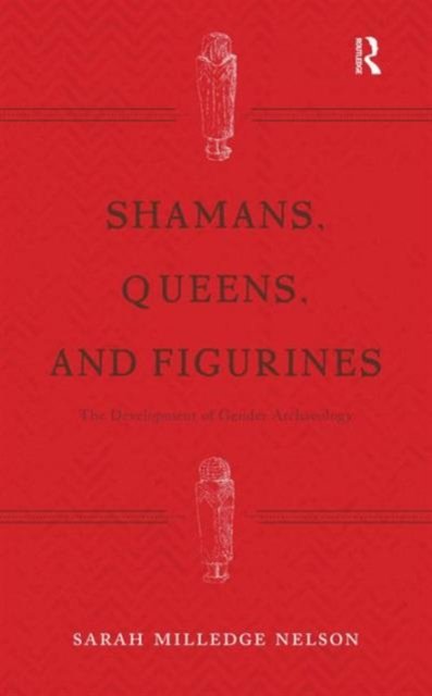 Shamans, Queens, and Figurines