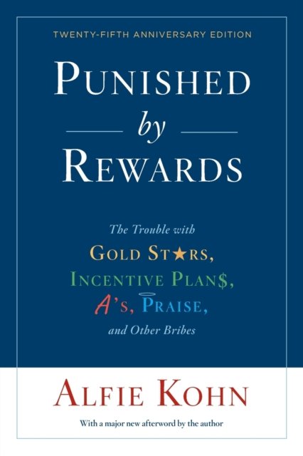 Punished By Rewards: Twenty-Fifth Anniversary Edition