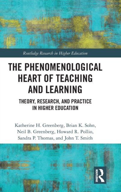 The Phenomenological Heart of Teaching and Learning