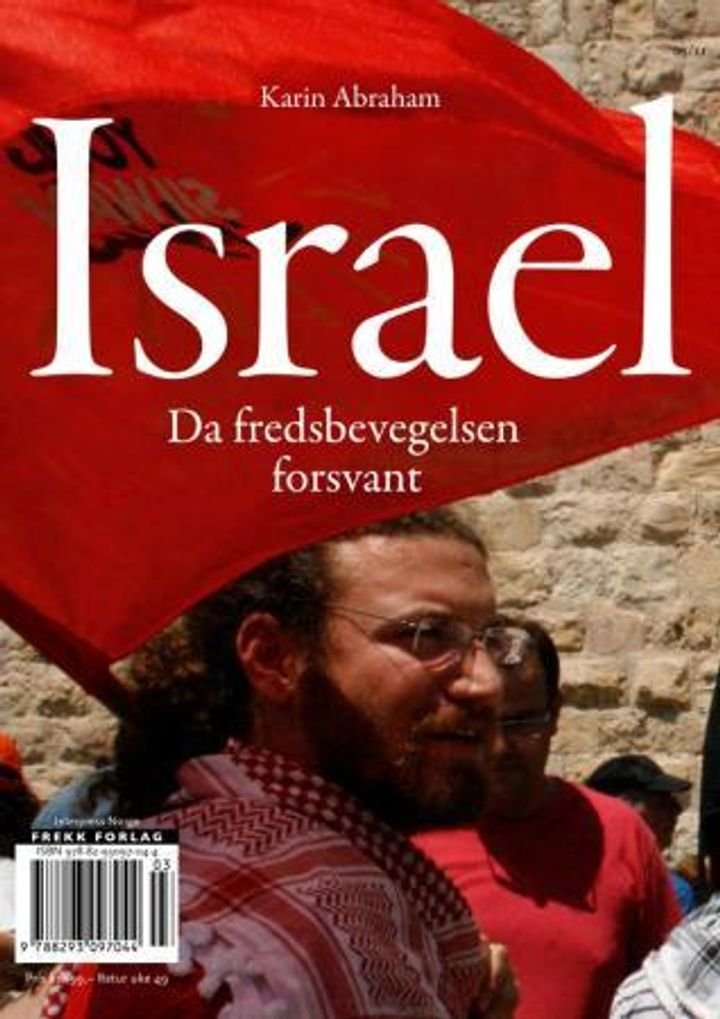 Israel - da fredsbevegelsen forsvant