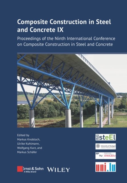 Composite Construction in Steel and Concrete IX – Proceedings of the Ninth International Conference on Composite Construction in Steel and Concrete