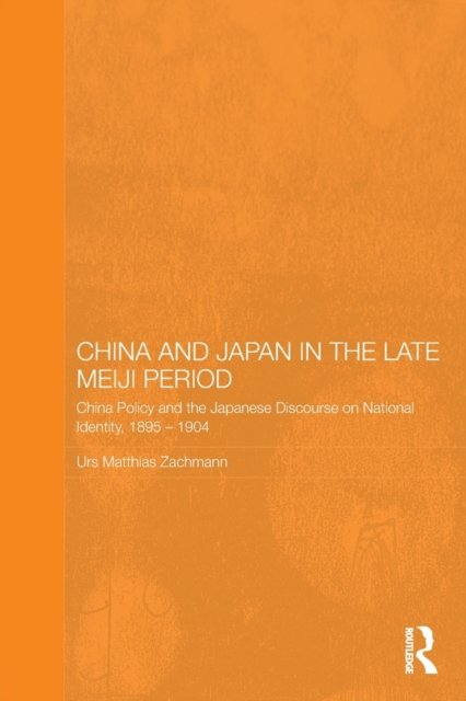 China and Japan in the Late Meiji Period