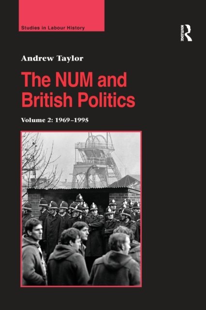 The NUM and British Politics