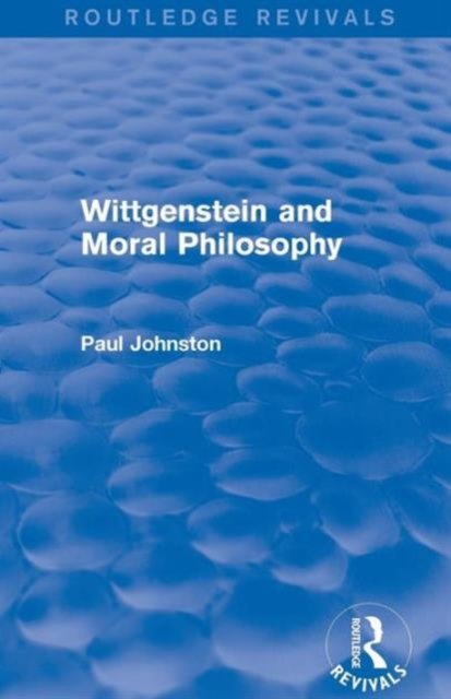 Wittgenstein and Moral Philosophy
