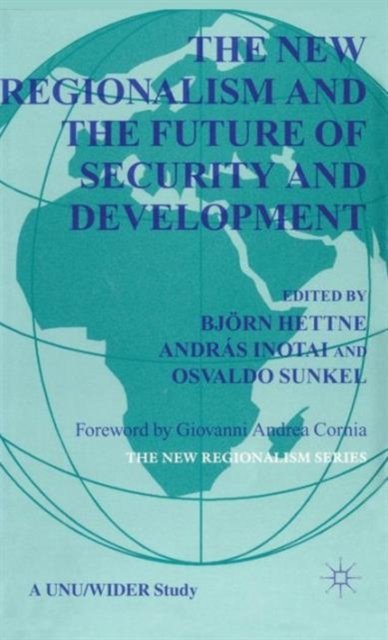 The New Regionalism and the Future Security and Development