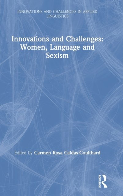 Innovations and Challenges: Women, Language and Sexism