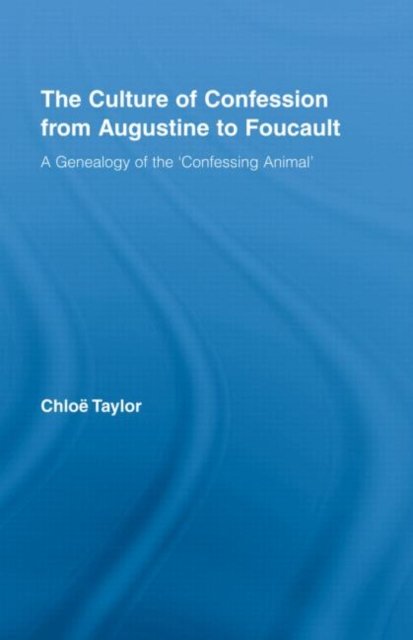 The Culture of Confession from Augustine to Foucault