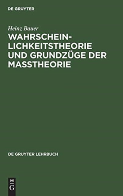 Wahrscheinlichkeitstheorie und Grundzuge der Maßtheorie