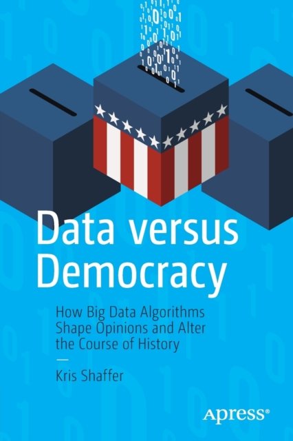 Data Versus Democracy
