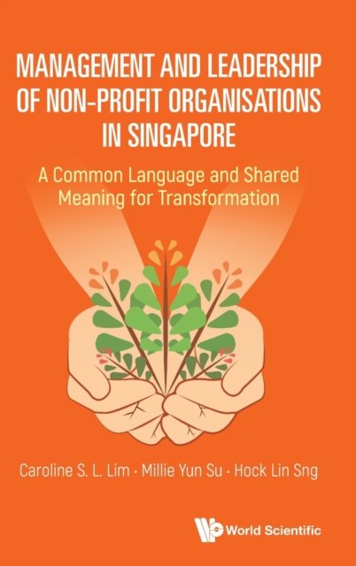 MANAGEMENT & LEADERSHIP OF NON-PROFIT ORGANISATIONS IN SG