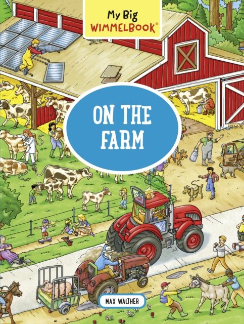 My Big Wimmelbook®—On the Farm